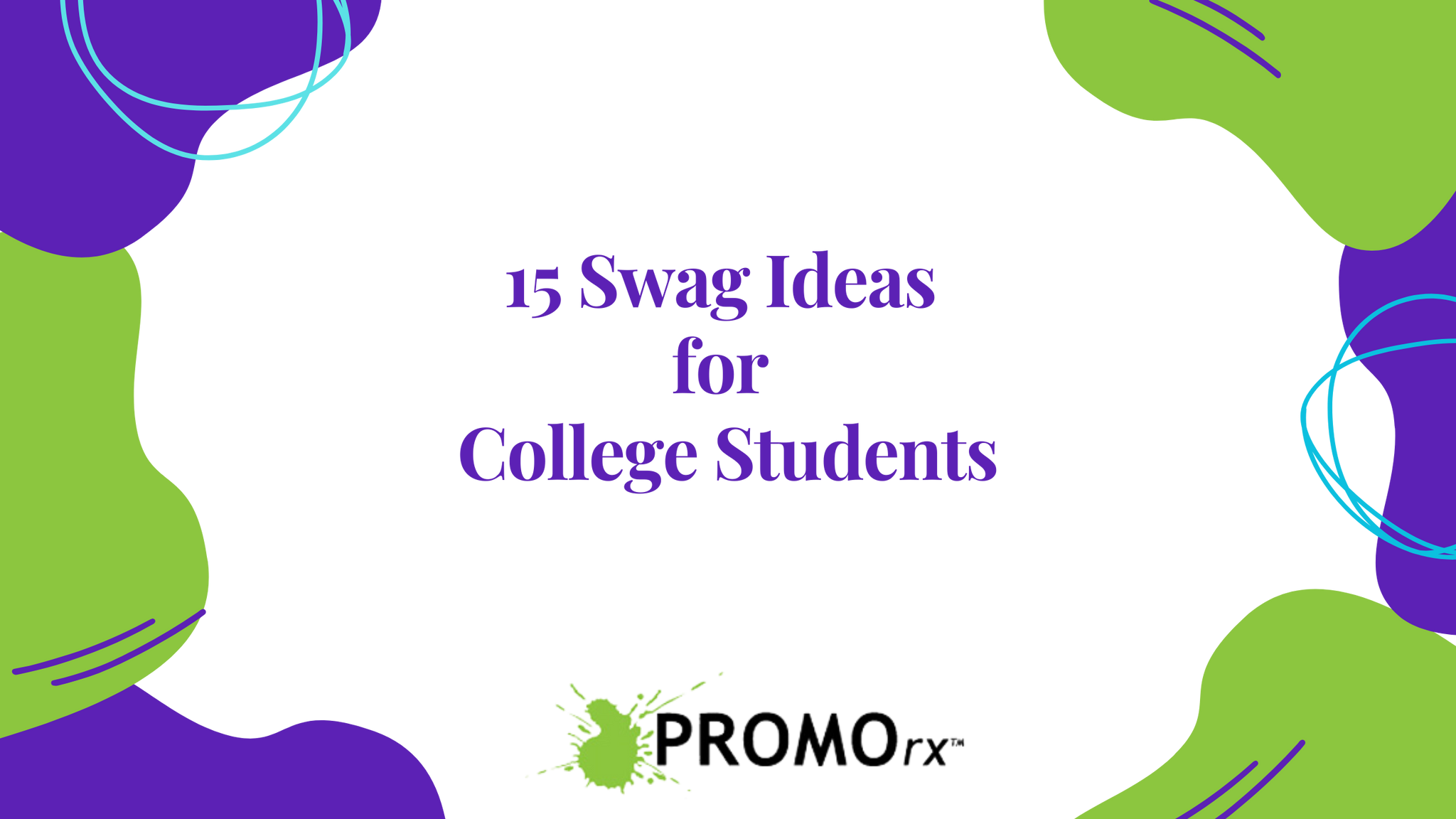 15 Swag Ideas for College Students (Updated May 2025)