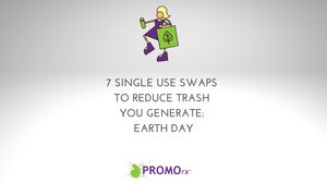 7 Single Use Swaps to Reduce Trash You Generate: Earth Day
