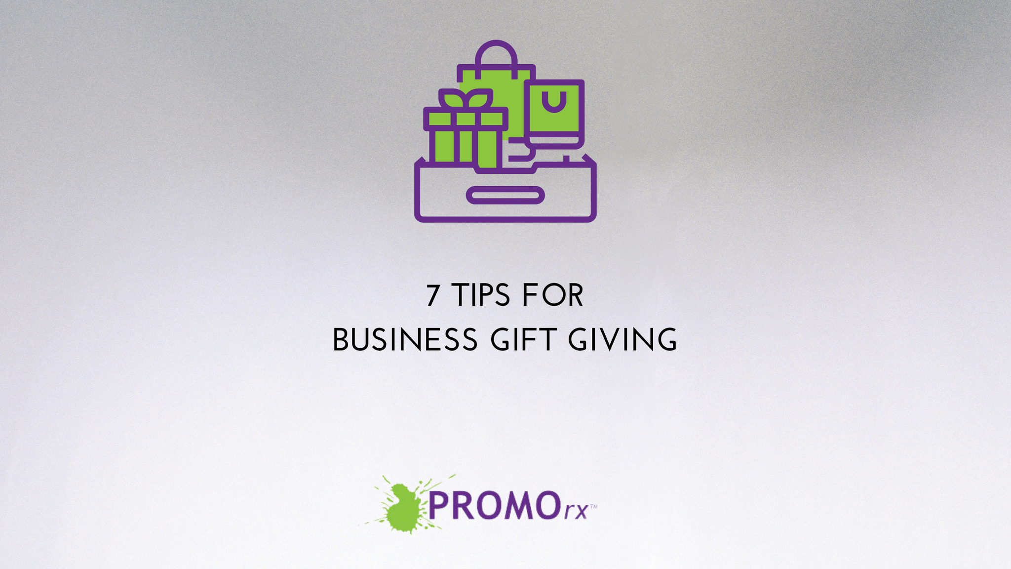 7 Tips for Business Gift Giving
