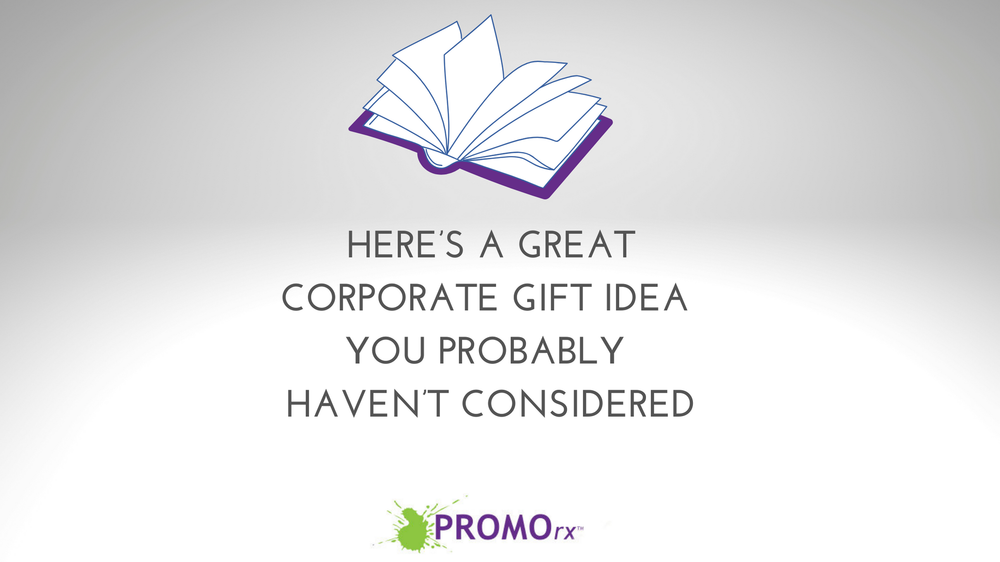 Here’s a Corporate Gift Idea You Probably Haven’t Considered