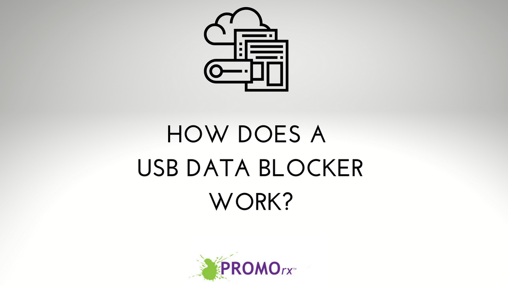 How Does A USB Data Blocker Work? - PROMOrx