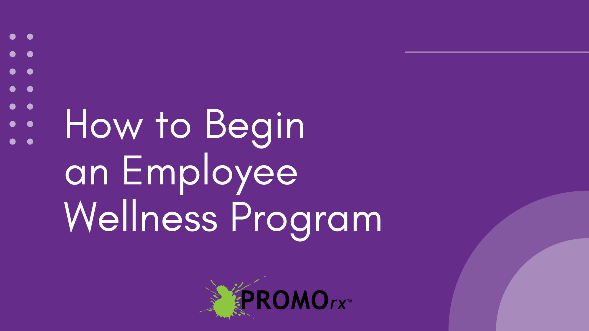How to Begin an Employee Wellness Program - PROMOrx