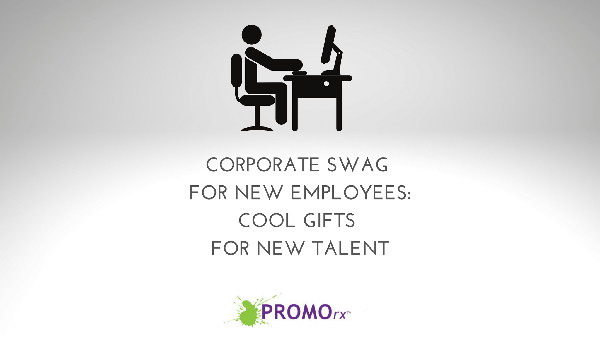 Corporate Swag for New Employees: Cool Gifts for New Talent