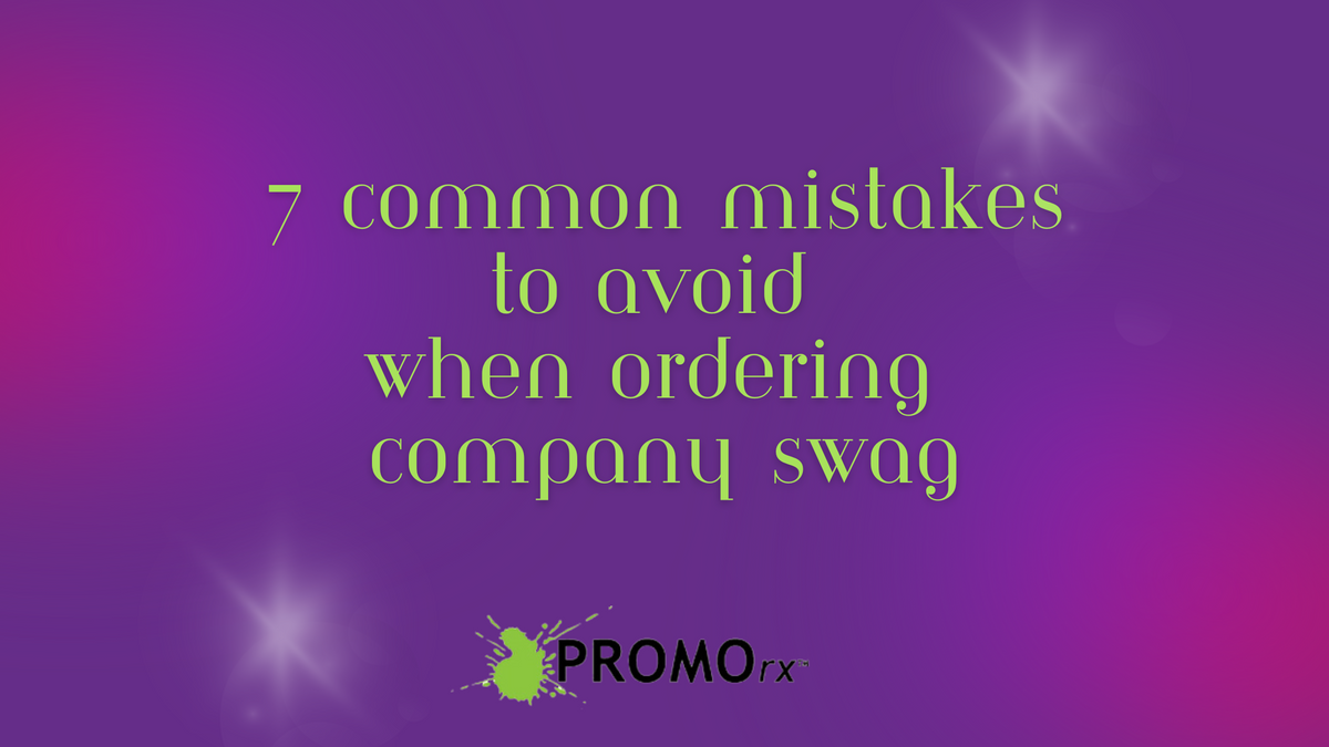 7 common mistakes to avoid when ordering company swag with PROMOrx logo