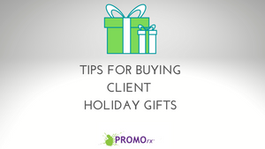 Tips for Buying Client Holiday Gifts