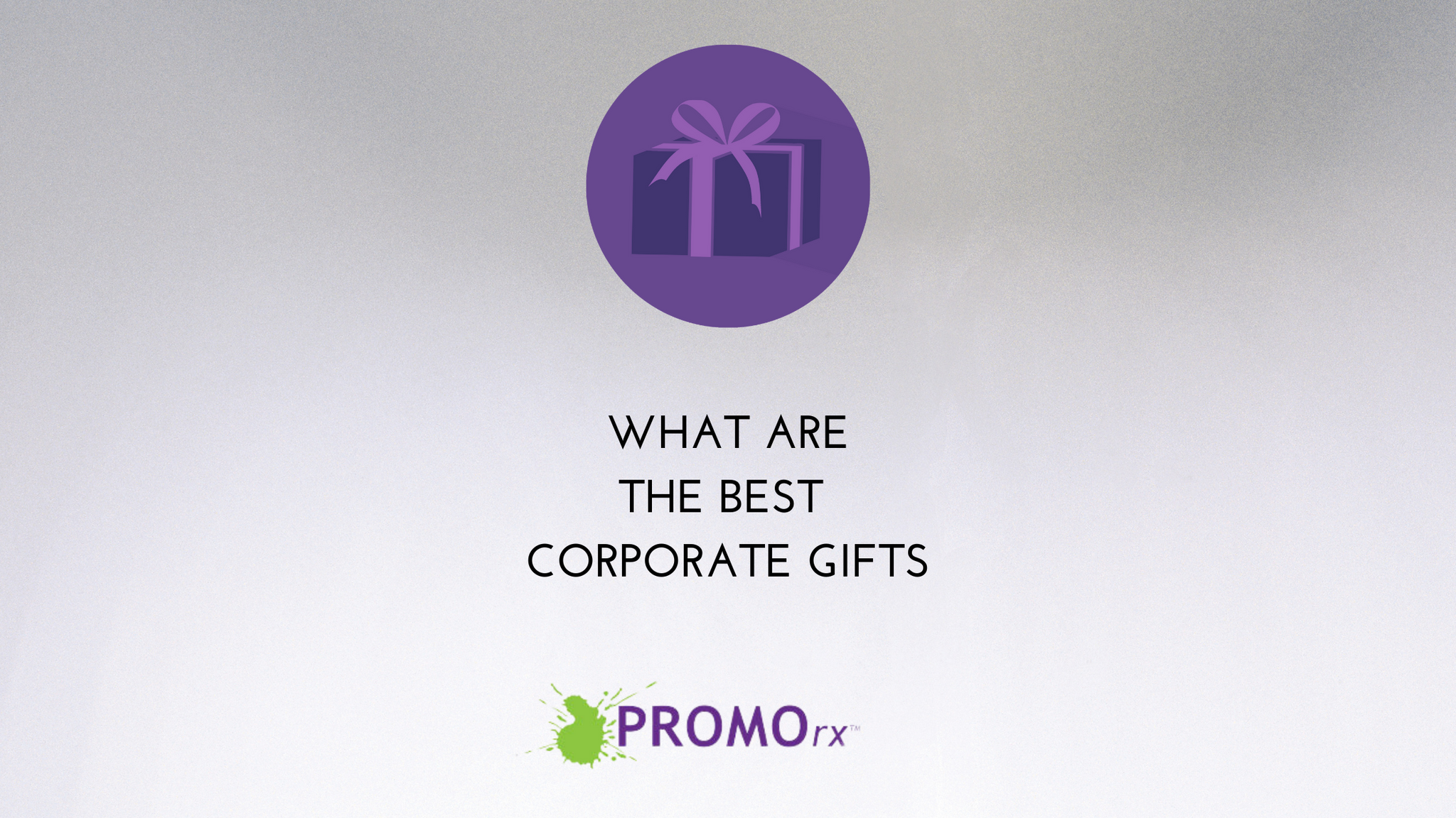 What Are The Best Corporate Gifts